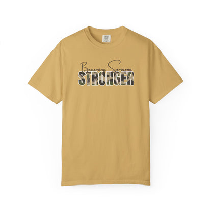 Becoming Someone Stronger Camo T-shirt