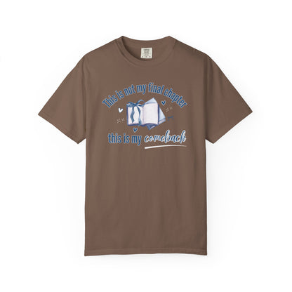 This Is Not My Final Chapter T-shirt