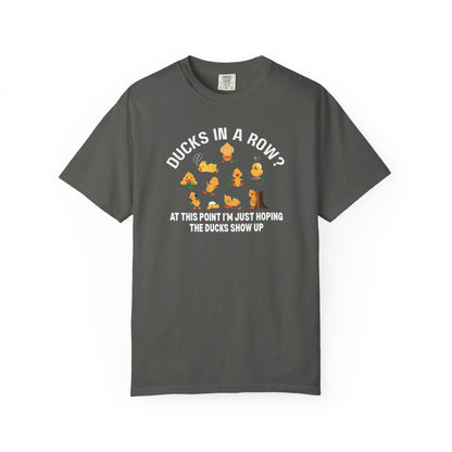 Ducks In A Row At This Point T-shirt