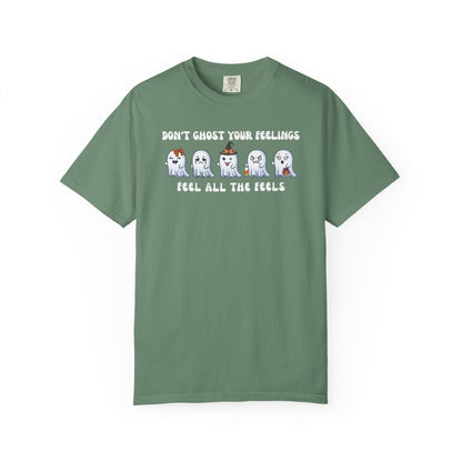 Don't Ghost Your Feelings T-shirt