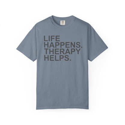 Life Happens Therapy Helps T-shirt