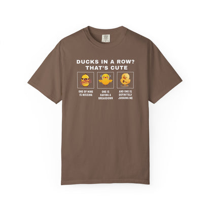 Ducks In A Row? That's Cute T-shirt