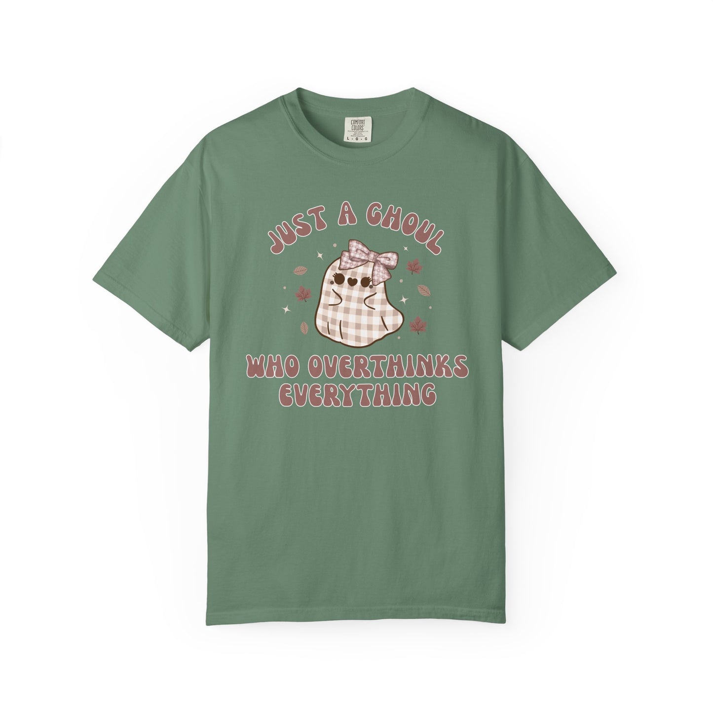 Just A Ghoul Who Overthinks Everything T-shirt