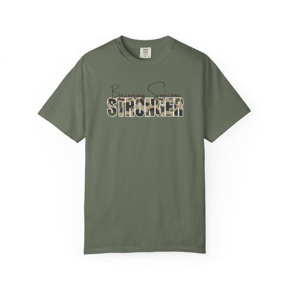 Becoming Someone Stronger Camo T-shirt