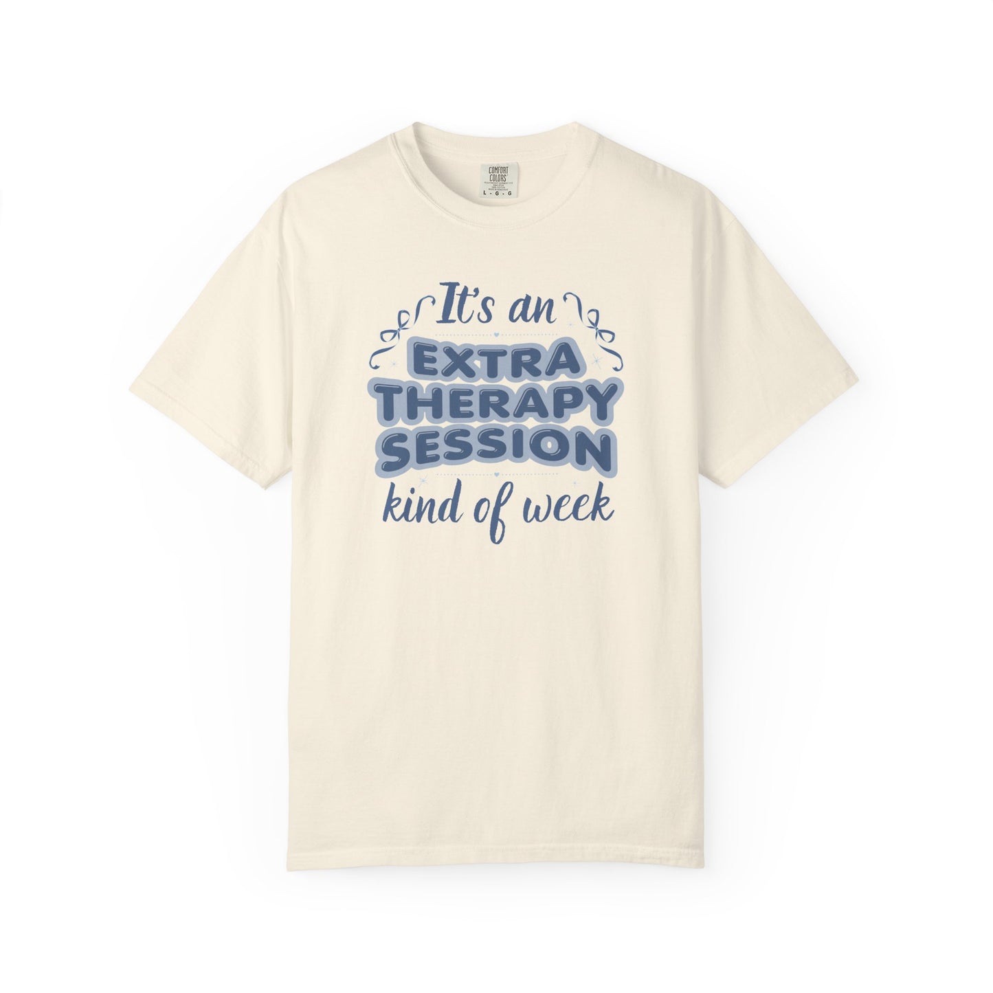 It's An Extra Therapy Kind Of Week T-shirt