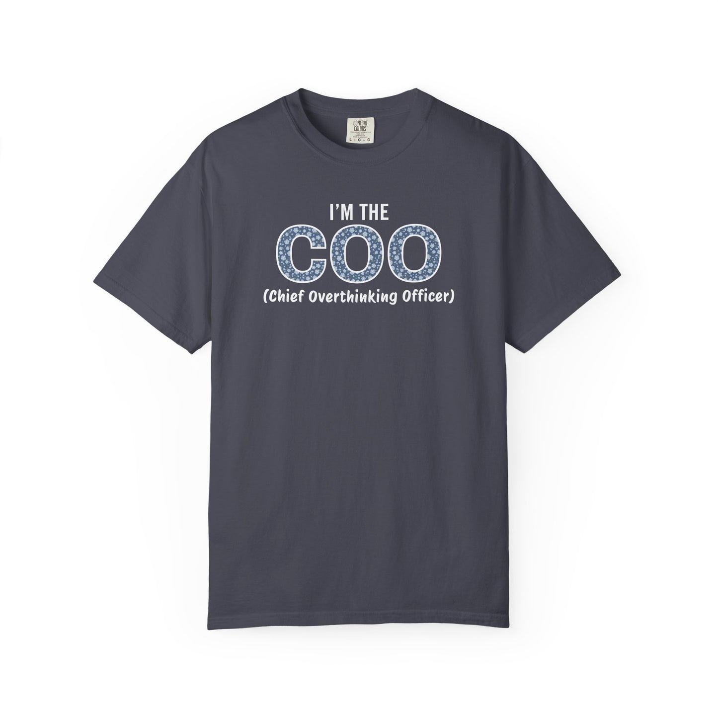 I'm The COO (Chief Overthinking Officer) T-shirt