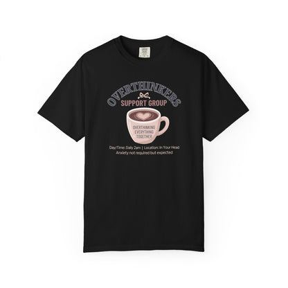 Overthinkers Support Group T-shirt