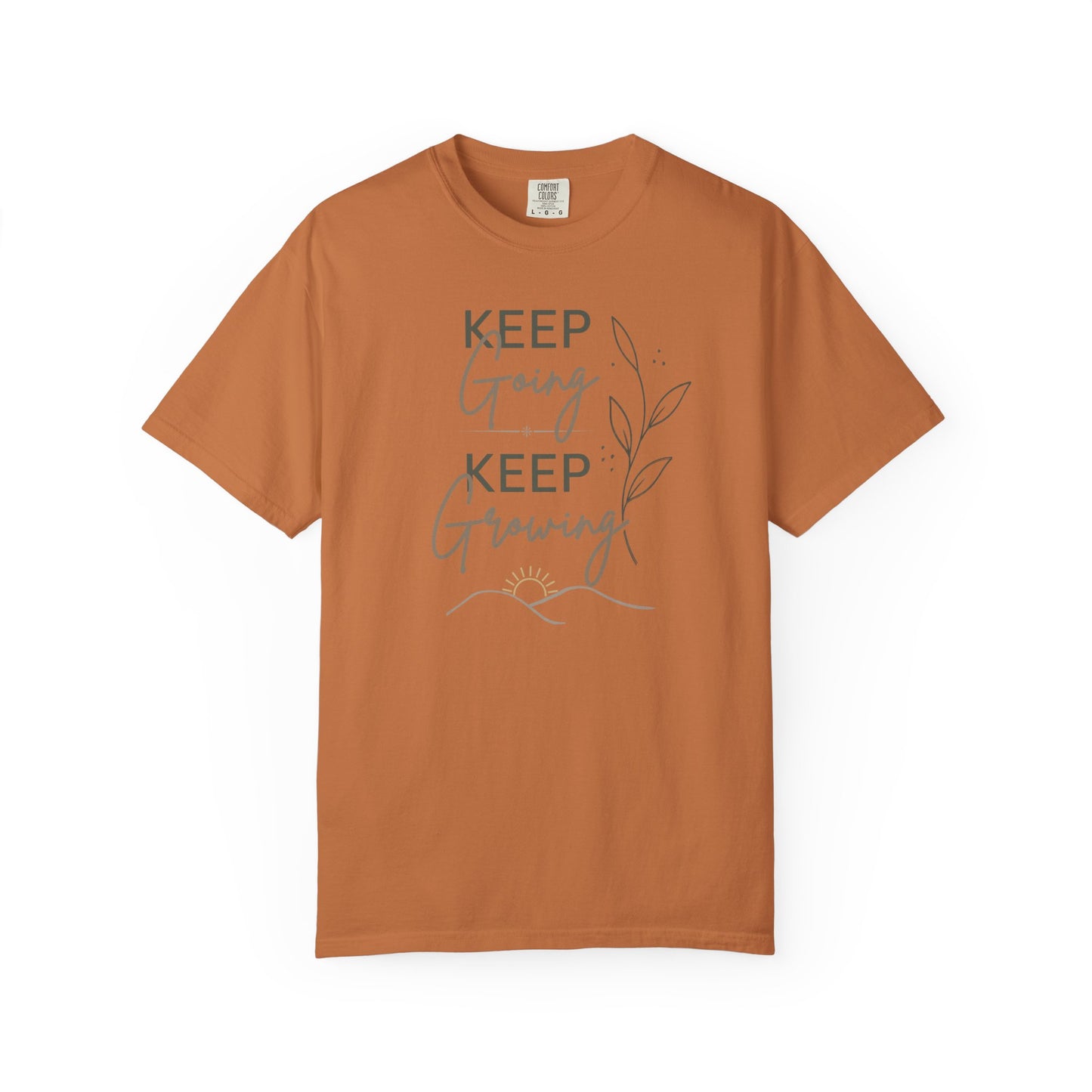 Keep Going Keep Growing T-shirt