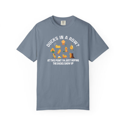 Ducks In A Row At This Point T-shirt