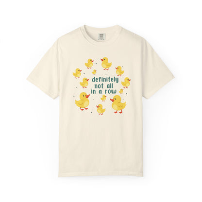 Definitely Not All In A Row T-shirt