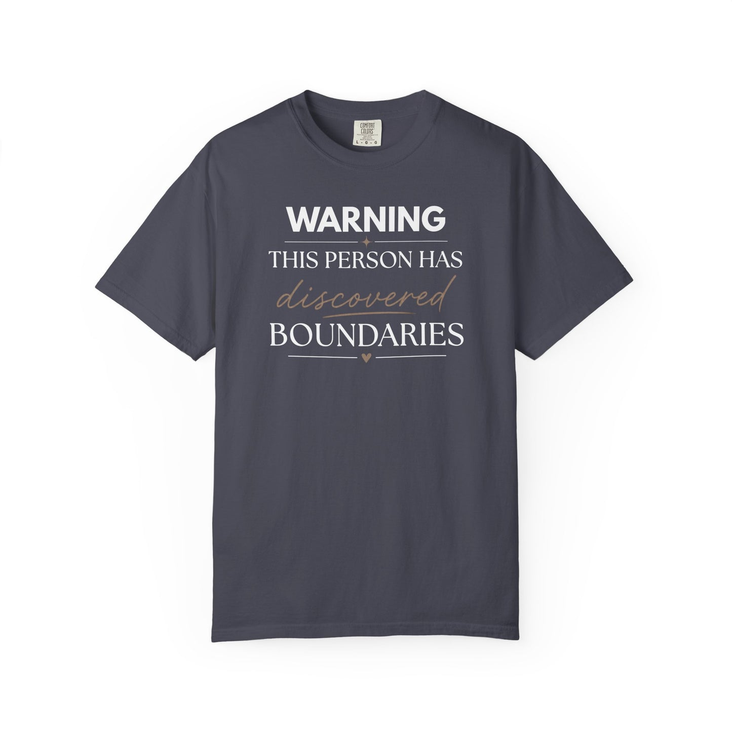 Warning This Person Has Discovered Boundaries T-shirt