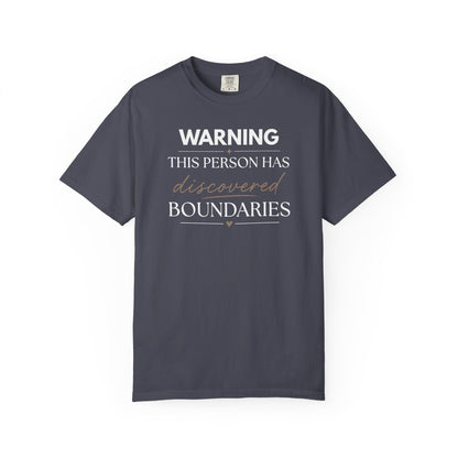 Warning This Person Has Discovered Boundaries T-shirt