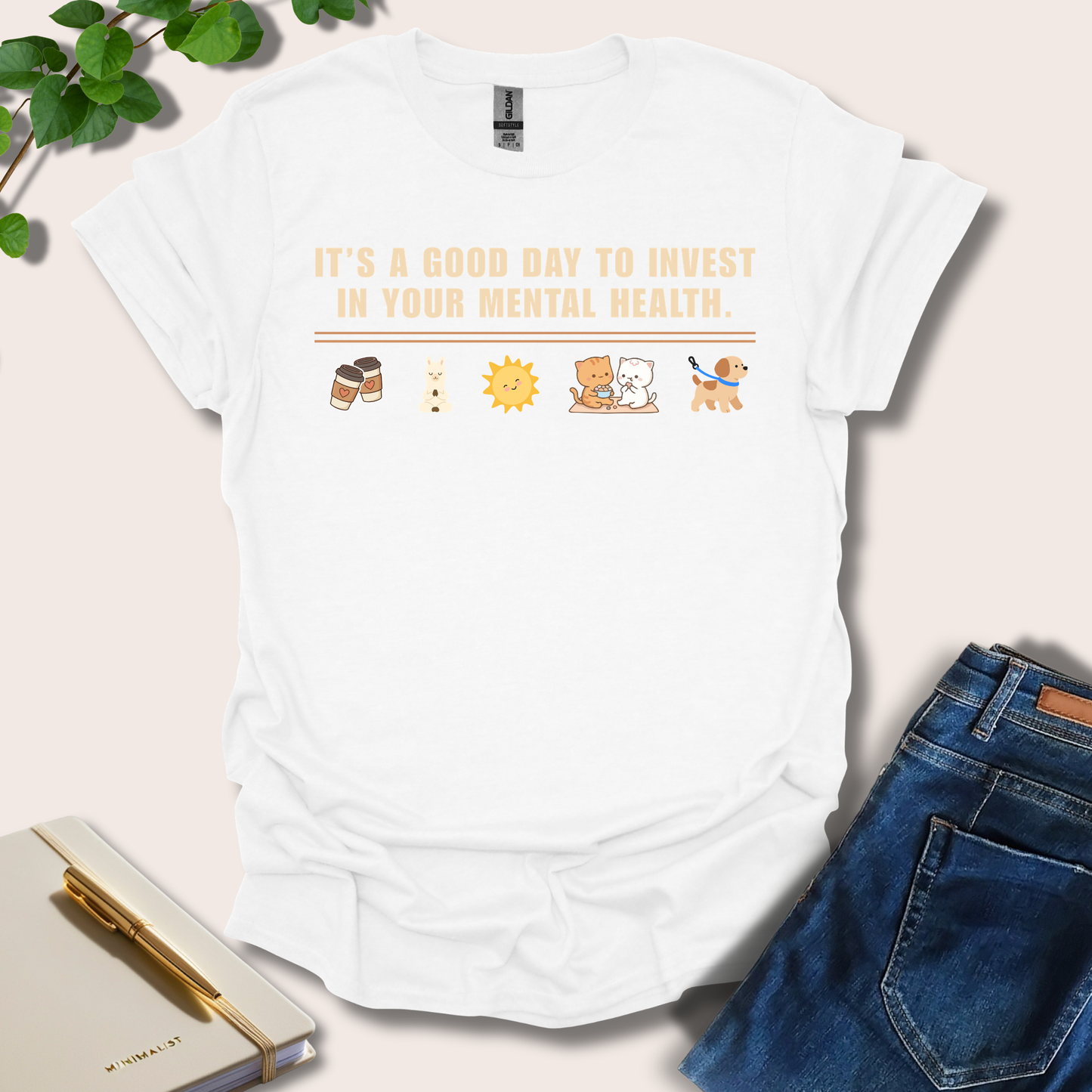 It's A Good Day To Invest In Your Mental Health T-Shirt