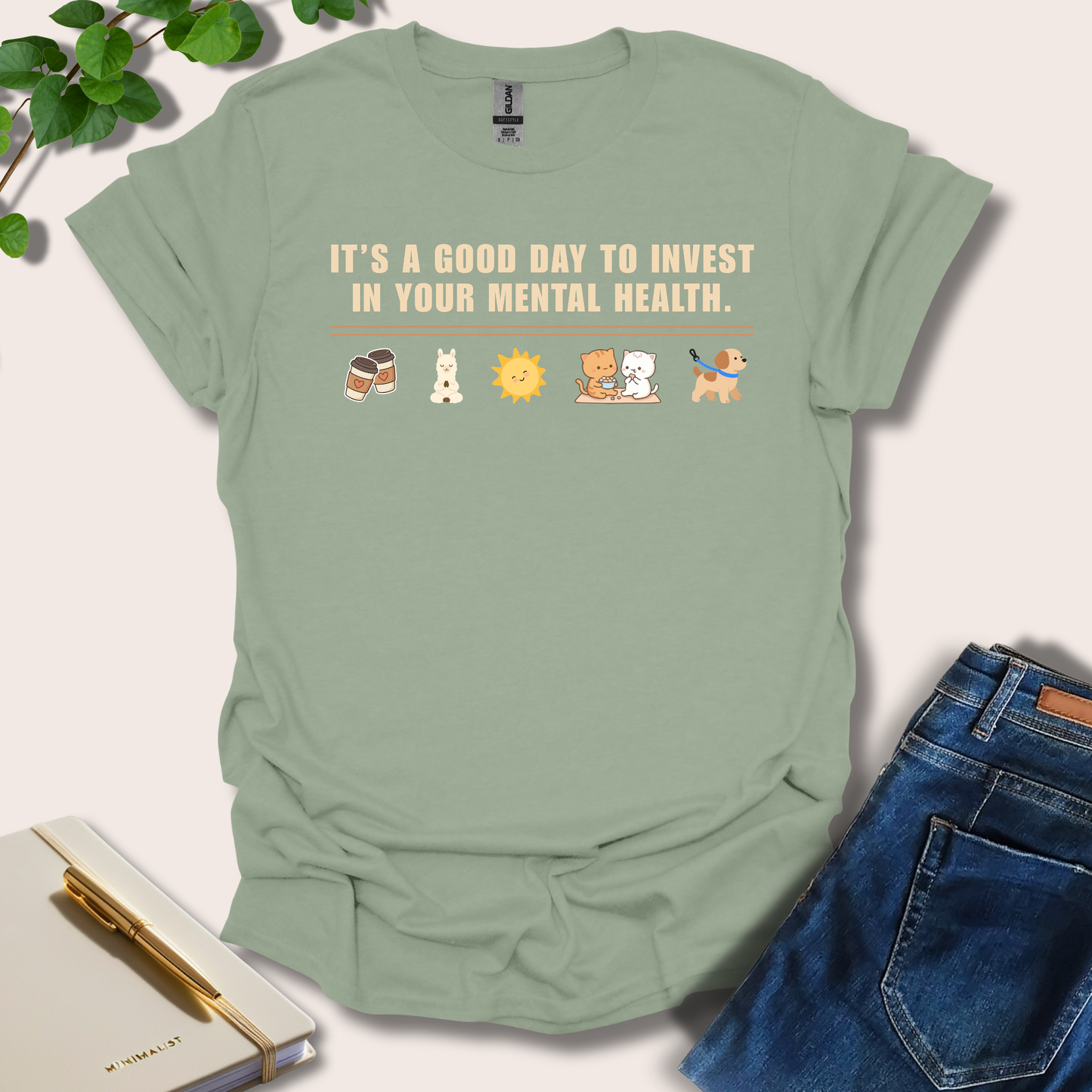 It's A Good Day To Invest In Your Mental Health T-Shirt