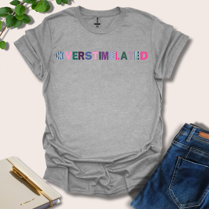 Overstimulated T-Shirt