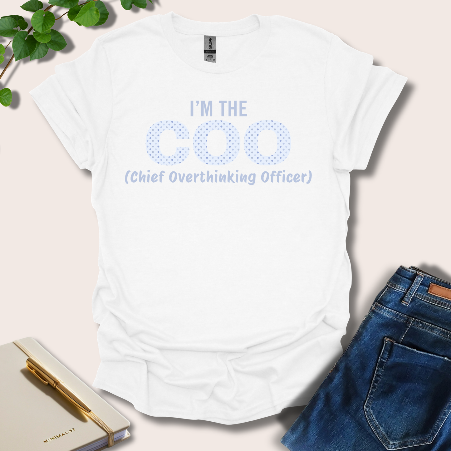I'm The COO (Chief Overthinking Officer) T-Shirt