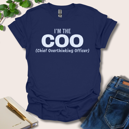 I'm The COO (Chief Overthinking Officer) T-Shirt