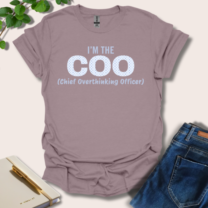 I'm The COO (Chief Overthinking Officer) T-Shirt