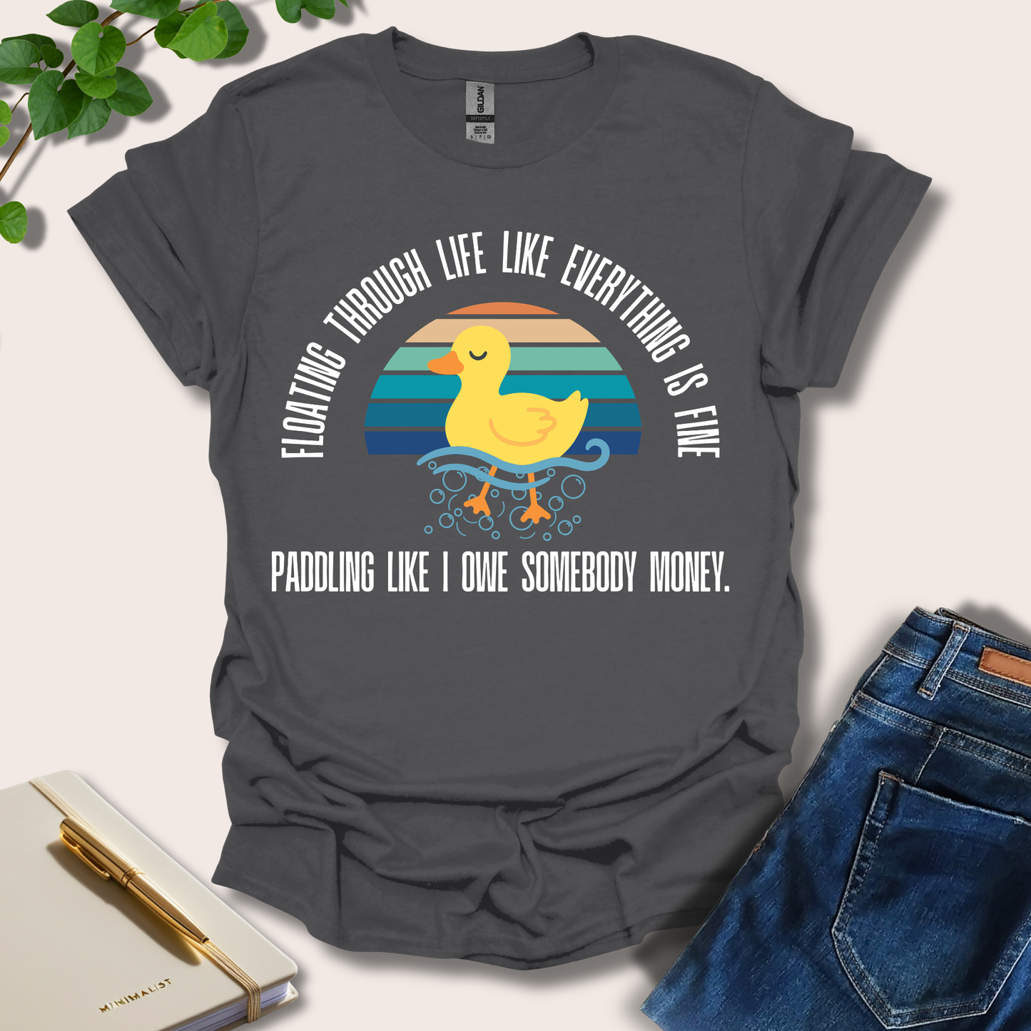 Floating Through Life Like Everything Is Fine T-Shirt
