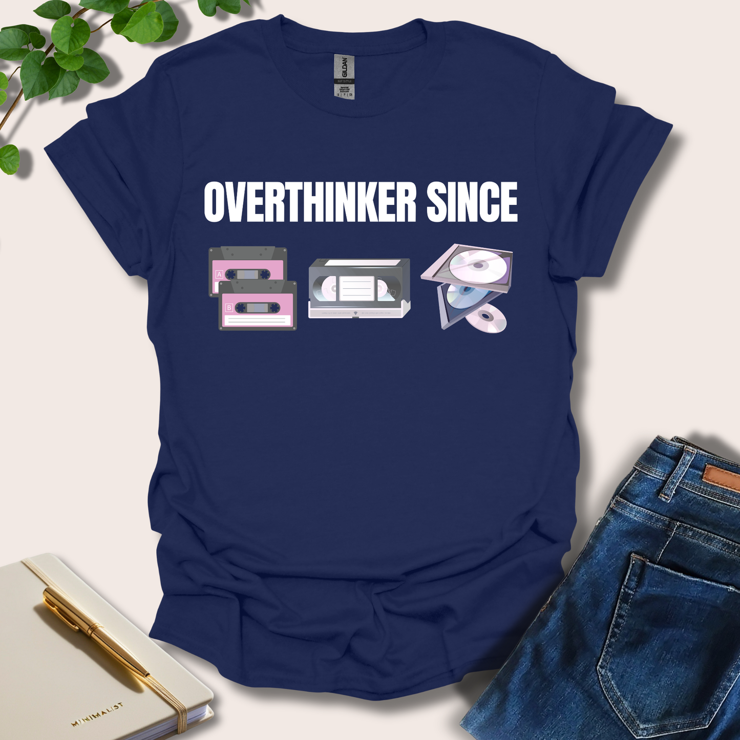 Overthinker Since T-Shirt