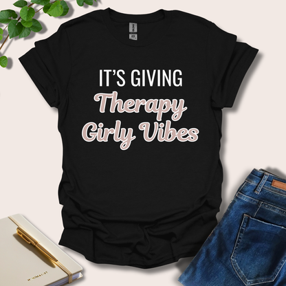 It's Giving Therapy Girly Vibes T-Shirt