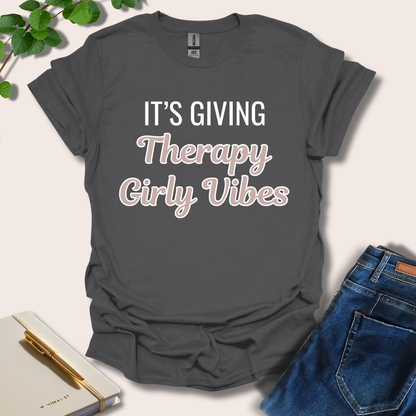 It's Giving Therapy Girly Vibes T-Shirt