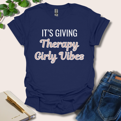 It's Giving Therapy Girly Vibes T-Shirt