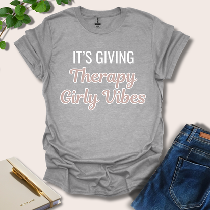It's Giving Therapy Girly Vibes T-Shirt