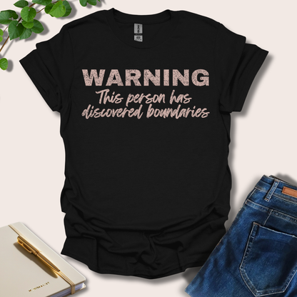 Warning This Person Has Discovered Boundaries T-Shirt