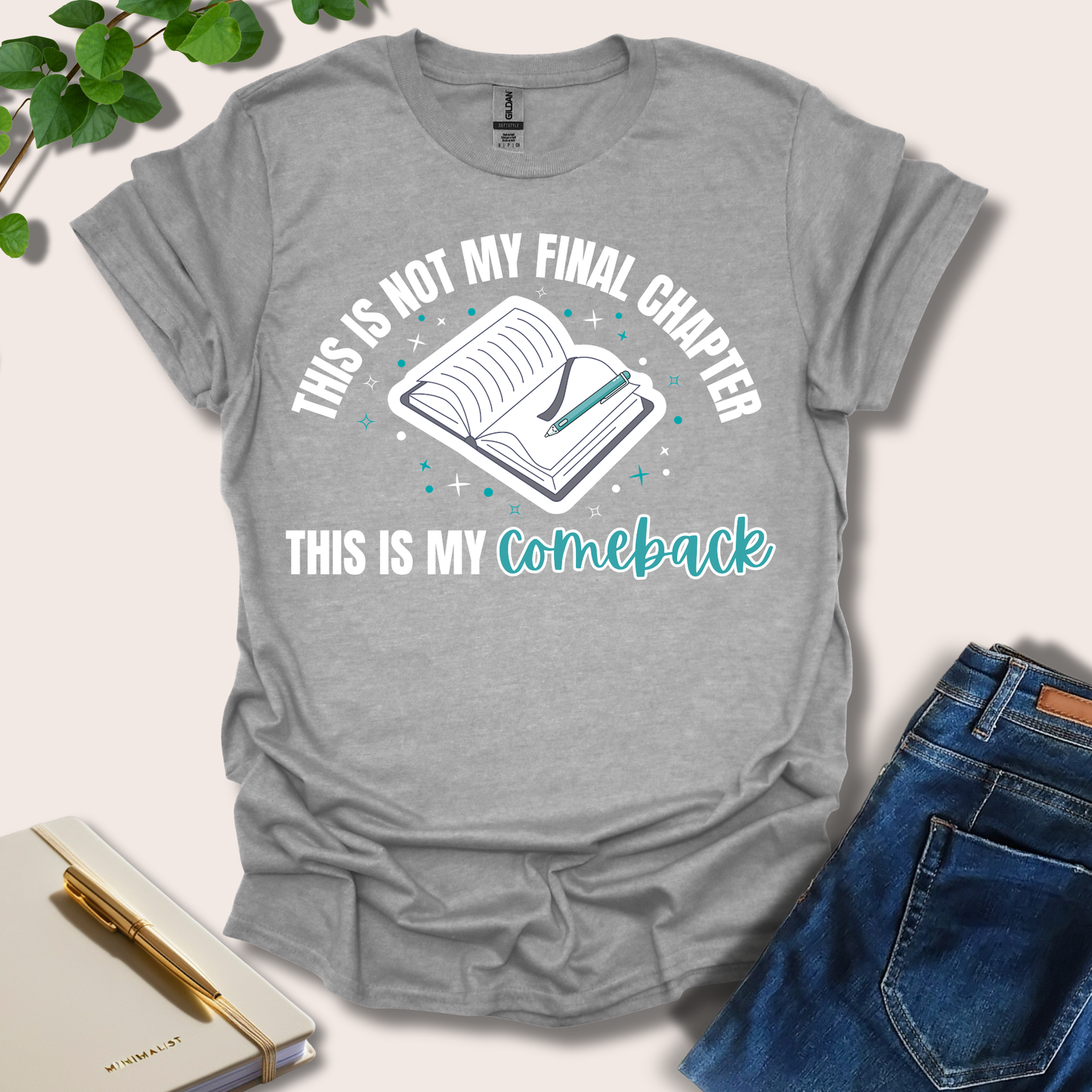This Is Not My Final Chapter T-Shirt