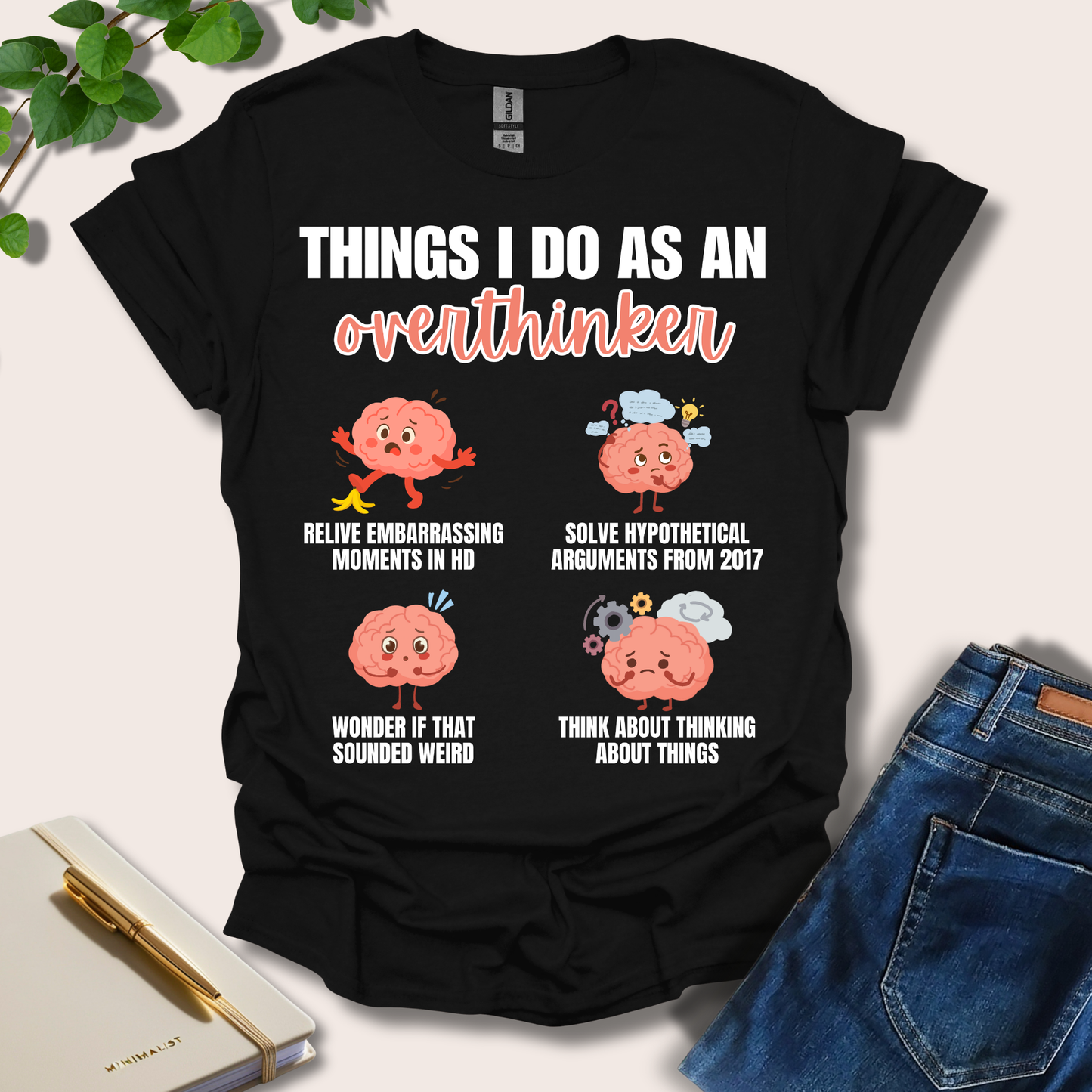 Things I Do As An Overthinker T-Shirt