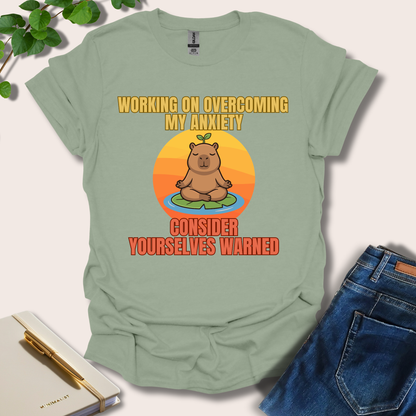 Working On Overcoming My Anxiety T-Shirt