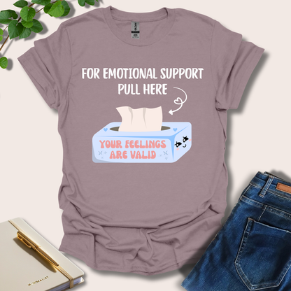 For Emotional Support Pull Here T-Shirt