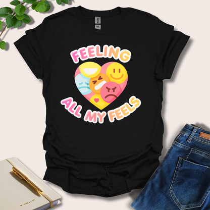 Feeling All My Feels T-Shirt
