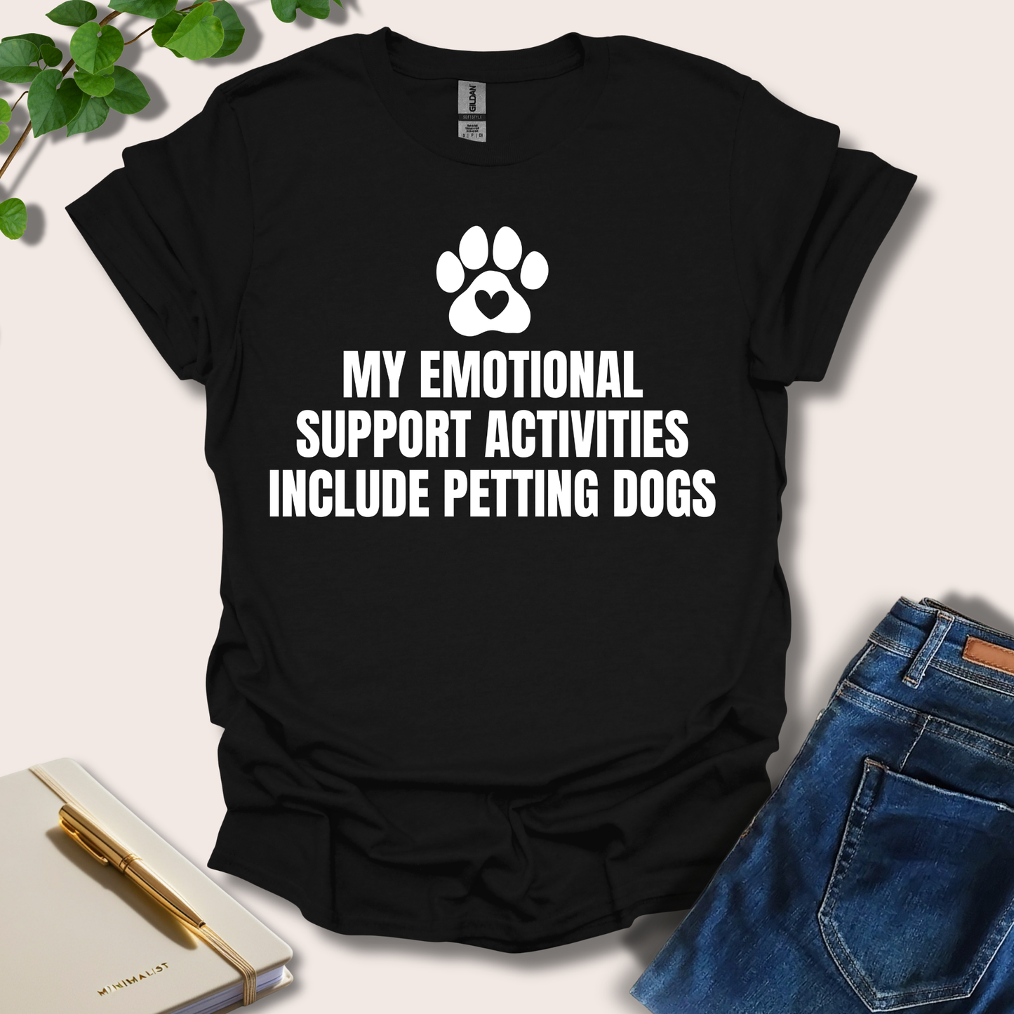My Emotional Support Activities Include Petting Dogs T-Shirt