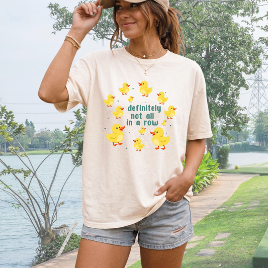 Definitely Not All In A Row T-shirt