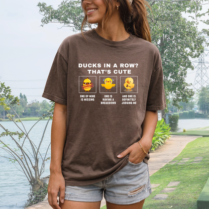 Ducks In A Row? That's Cute T-shirt