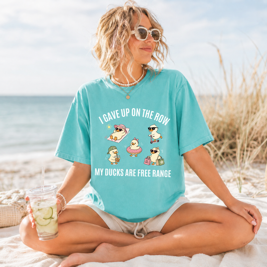 I Gave Up On The Row My Ducks Are Free Range T-shirt