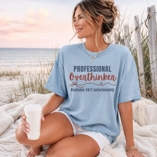 Professional Overthinker Available 24/7 T-shirt
