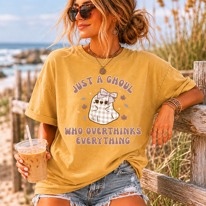 Just A Ghoul Who Overthinks Everything T-shirt