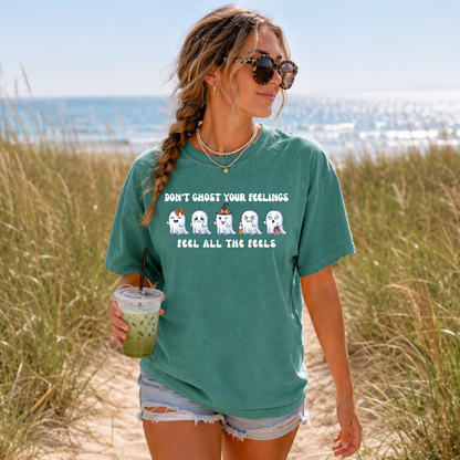 Don't Ghost Your Feelings T-shirt