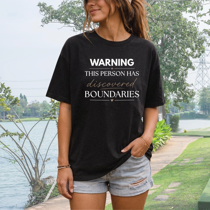 Warning This Person Has Discovered Boundaries T-shirt