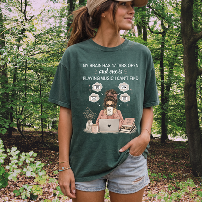 My Brain Has 47 Tabs Open T-shirt
