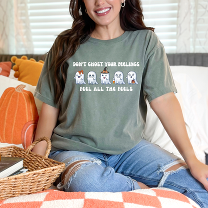 Don't Ghost Your Feelings T-shirt