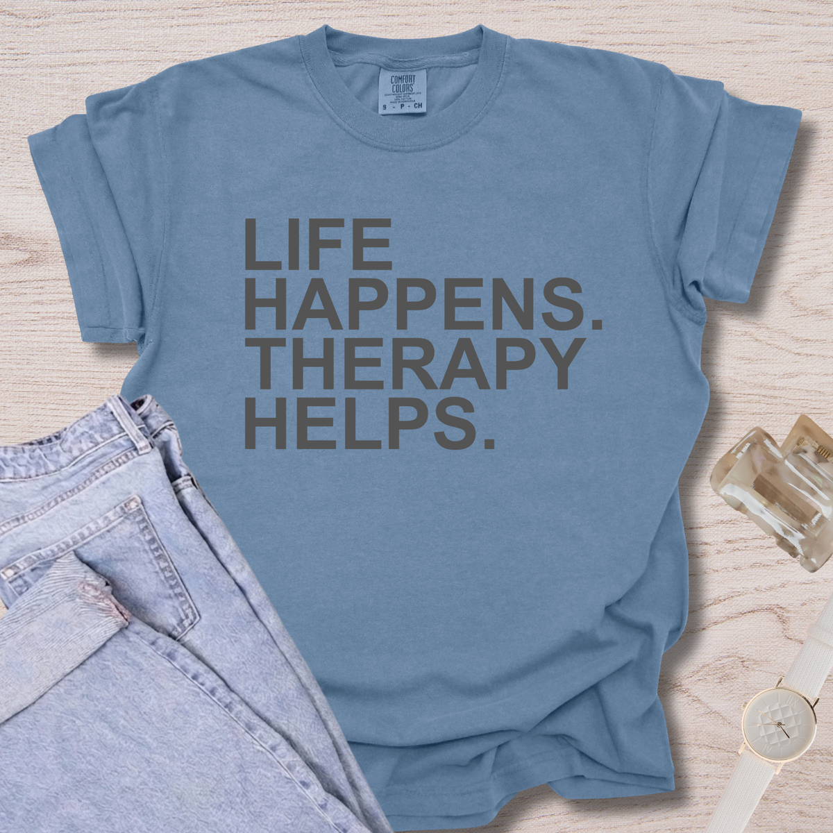 Life Happens Therapy Helps T-shirt