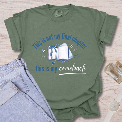 Not My Final Chapter T-shirt