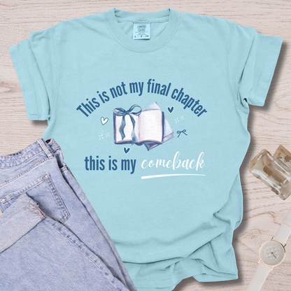 Not My Final Chapter T-shirt