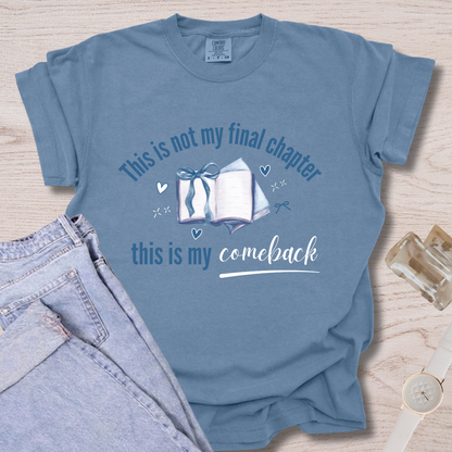 Not My Final Chapter T-shirt