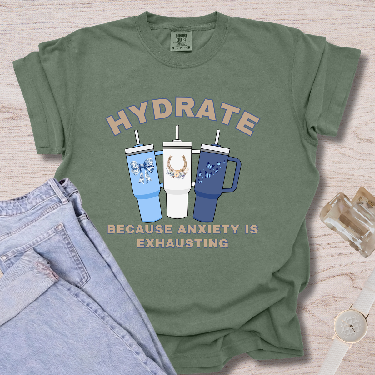 Hydrate Because Anxiety Is Exhausting T-shirt