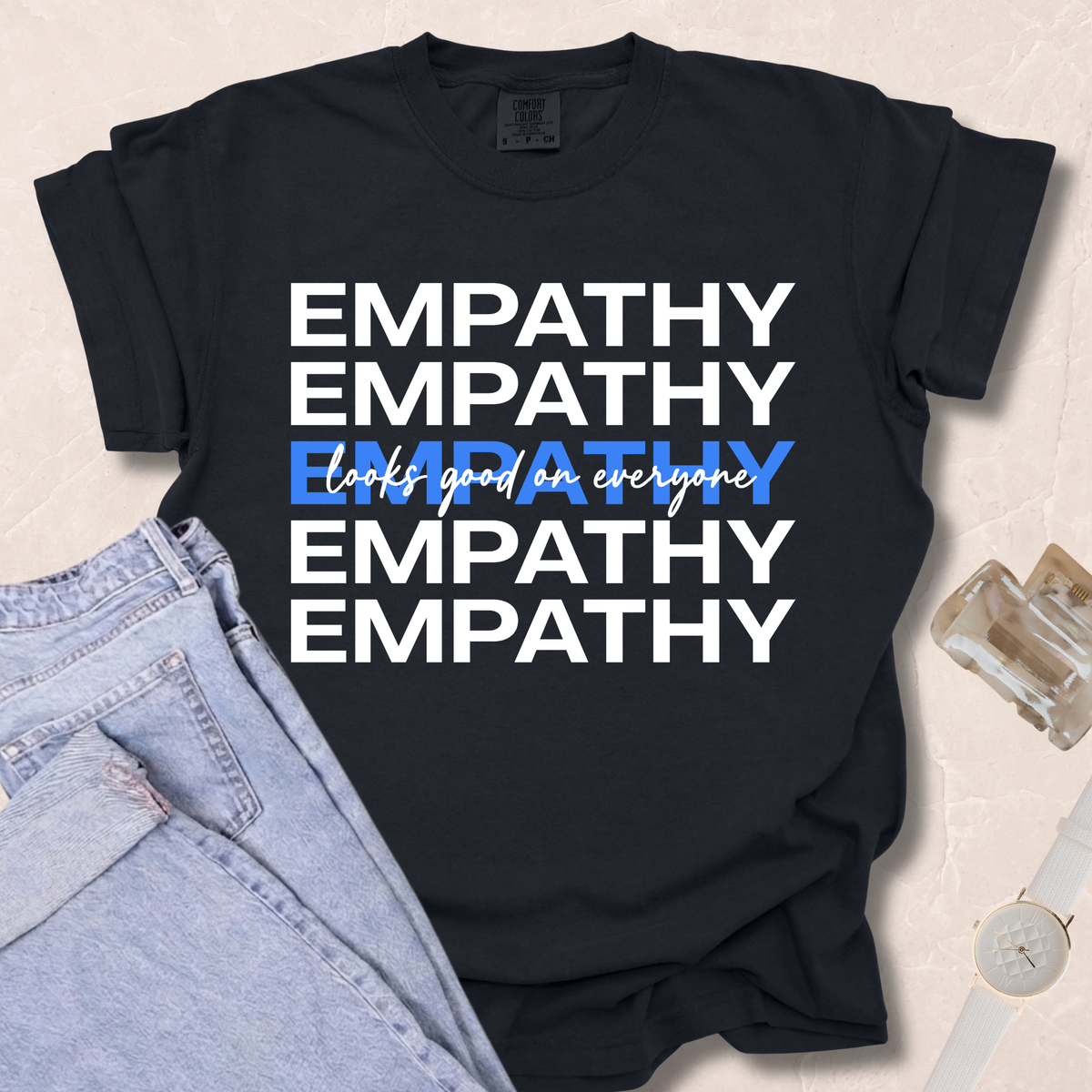Empathy Looks Good On Everyone T-shirt